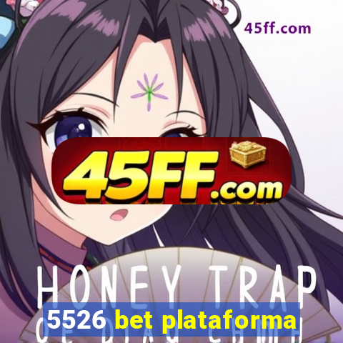 5526 bet plataforma